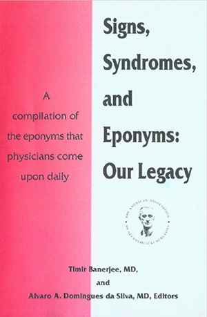 Signs, Syndromes, and Eponyms: Our Legacy