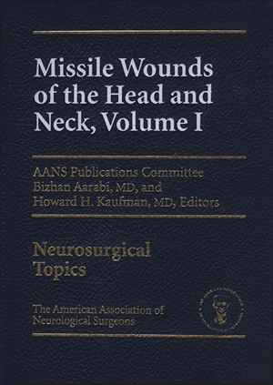 Missile Wounds of the Head and Neck Vol. 1