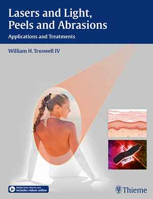 Lasers and Light, Peels and Abrasions: Applications and Treatments  1st