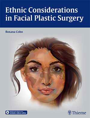 Ethnic Considerations in Facial Plastic Surgery  1st