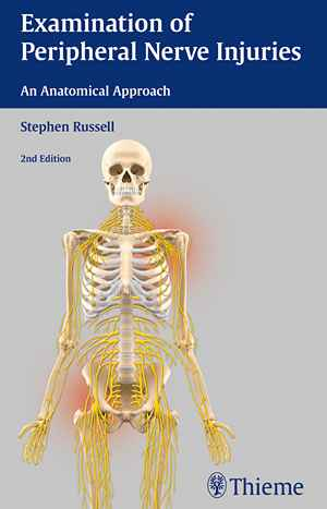 Examination of Peripheral Nerve Injuries: An Anatomical Approach  2nd