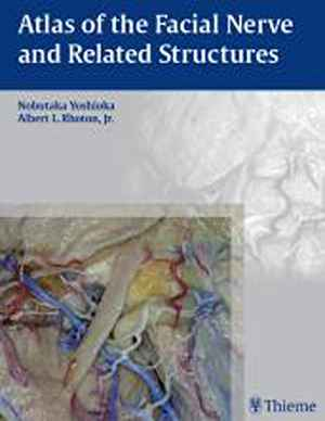Atlas of the Facial Nerve and Related Structures  1st