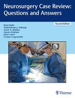 Neurosurgery Case Review: Questions and Answers 2nd