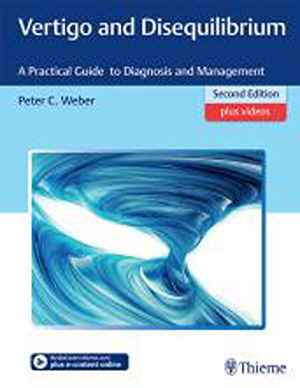 Vertigo and Disequilibrium: A Practical Guide to Diagnosis and Management  2nd