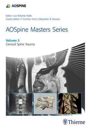 AOSpine Masters Series, Volume 5: Cervical Spine Trauma  1st