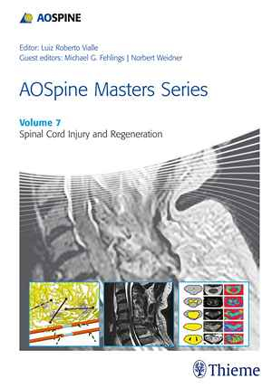 AOSpine Masters Series, Volume 7: Spinal Cord Injury and Regeneration 1st