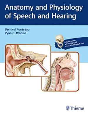 Anatomy and Physiology of Speech and Hearing  1st