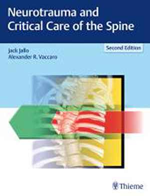Neurotrauma and Critical Care of the Spine  2nd