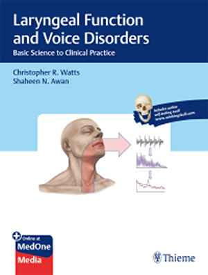 Laryngeal Function and Voice Disorders: Basic Science to Clinical Practice  1st