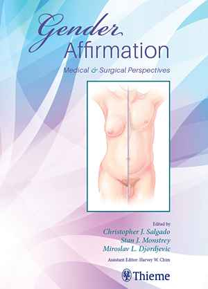Gender Affirmation: Medical and Surgical Perspectives  1st