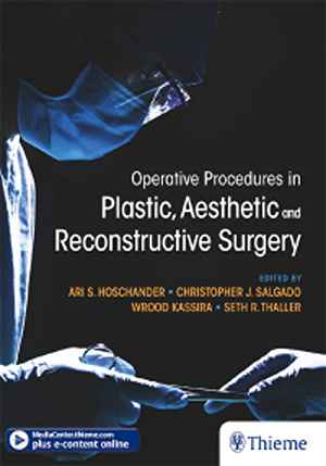 Operative Procedures in Plastic, Aesthetic and Reconstructive Surgery 1st