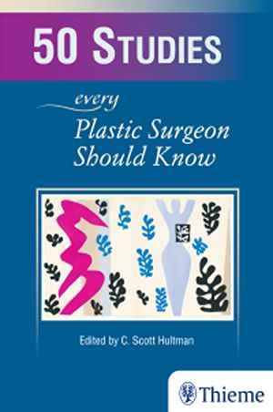 50 Studies Every Plastic Surgeon Should Know  1st