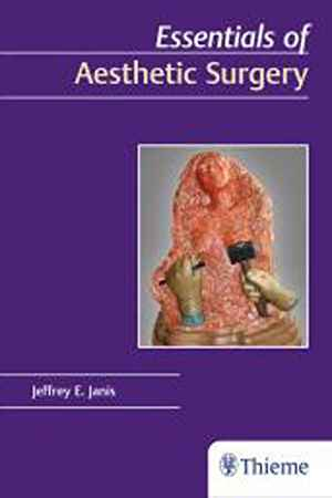 Essentials of Aesthetic Surgery  1st