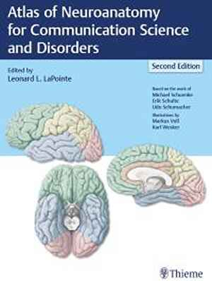 Atlas of Neuroanatomy for Communication Science and Disorders  2nd