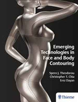 Emerging Technologies in Face and Body Contouring 1st