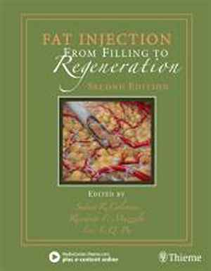 Fat Injection: From Filling to Regeneration 2nd