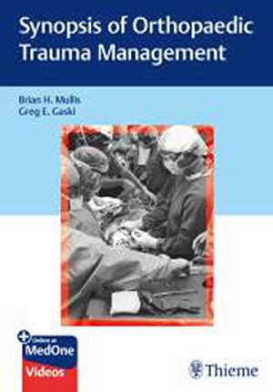 Synopsis of Orthopaedic Trauma Management 1st