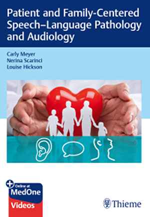 Patient and Family-Centered Speech-Language Pathology and Audiology  1st