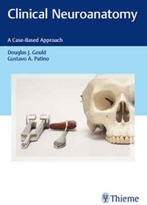 Clinical Neuroanatomy: A Case-Based Approach 1st