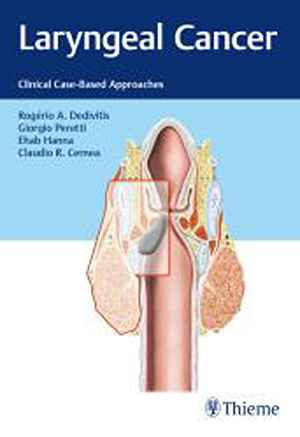 Laryngeal Cancer: Clinical Case-Based Approaches  1st