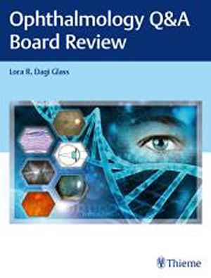 Ophthalmology Q&A Board Review 1st