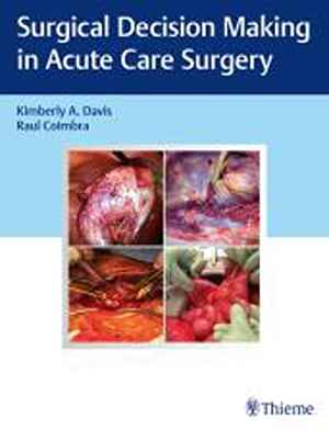 Surgical Decision Making in Acute Care Surgery  1st