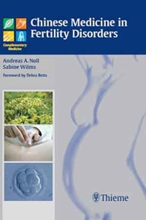 Chinese Medicine in Fertility Disorders 1st