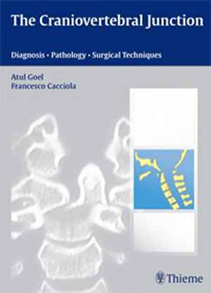Craniovertebral Junction: Diagnosis -- Pathology -- Surgical Techniques 1st