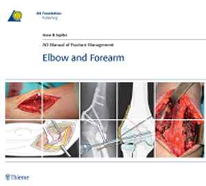 AO Manual of Fracture Management - Elbow and Forearm  1st