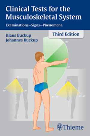 Clinical Tests for the Musculoskeletal System: Examinations - Signs - Phenomena 3rd