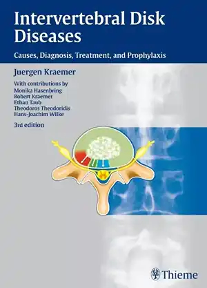 Intervertebral Disk Diseases: Causes, Diagnosis, Treatment and Prophylaxis  3rd