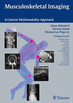 Musculoskeletal Imaging: A Concise Multimodality Approach  1st