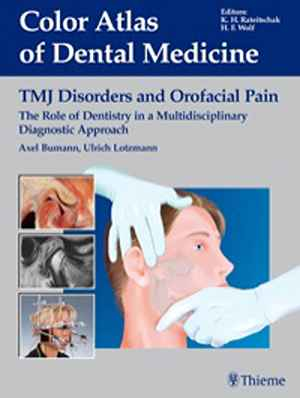 TMJ Disorders and Orofacial Pain: The Role of Dentistry in a Multidisciplinary Diagnostic Approach  1st