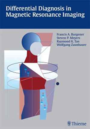 Differential Diagnosis in Magnetic Resonance Imaging 1st