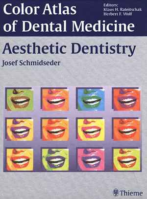 Color Atlas of Dental Medicine: Aesthetic Dentistry  1st