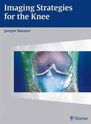 Imaging Strategies for the Knee  1st