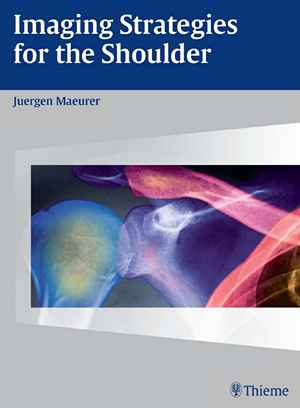 Imaging Strategies for the Shoulder  1st