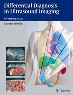 Differential Diagnosis in Ultrasound Imaging: A Teaching Atlas  1st