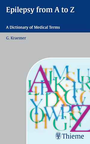 Epilepsy from A to Z: A Dictionary of Medical Terms  1st