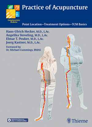 Practice of Acupuncture: Point Location - Treatment Options - TCM Basics 1st