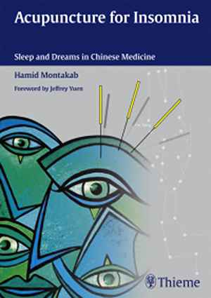 Acupuncture for Insomnia: Sleep and Dreams in Chinese Medicine 1st