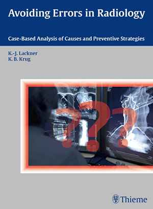 Avoiding Errors in Radiology: Case-Based Analysis of Causes and Preventive Strategies 1st