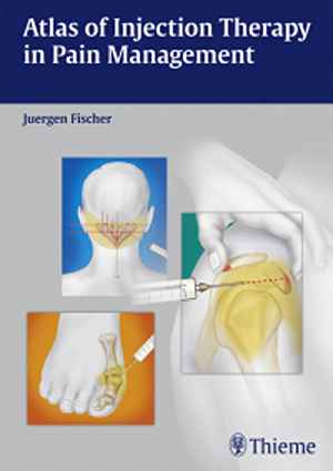 Atlas of Injection Therapy in Pain Management  1st