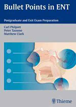 Bullet Points in ENT: Postgraduate and Exit Exam Preparation  1st