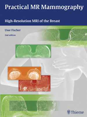 Practical MR Mammography: High-Resolution MRI of the Breast 2nd
