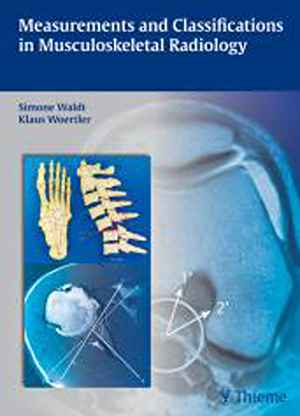 Measurements and Classifications in Musculoskeletal Radiology 1st