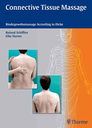 Connective Tissue Massage: Bindegewebsmassage According to Dicke  1st
