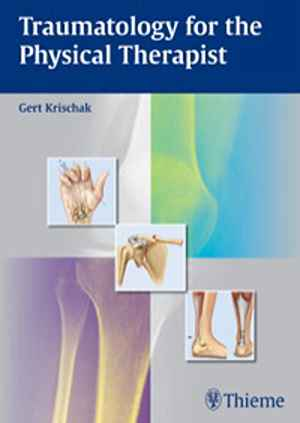 Traumatology for the Physical Therapist  1st