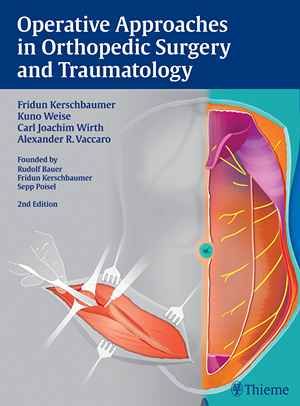 Operative Approaches in Orthopedic Surgery and Traumatology  2nd