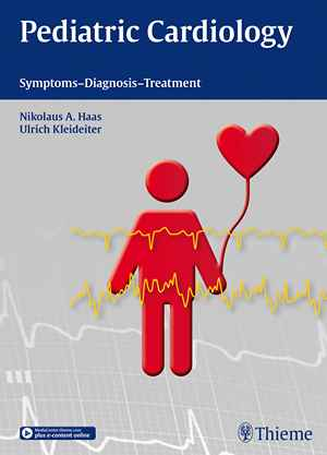 Pediatric Cardiology: Symptoms - Diagnosis - Treatment  1st